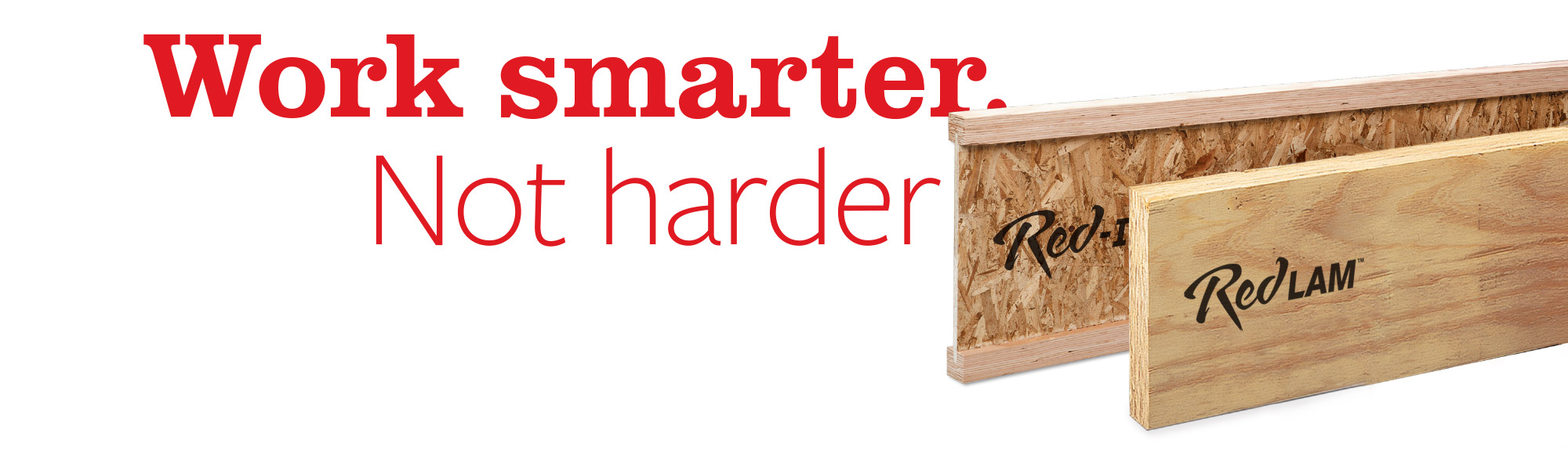 Ijoist and lvl beam cutout with "work smarter not harder" text